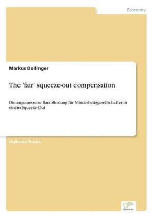 The 'Fair' Squeeze-Out Compensation: A German-Egyptian Comparison de Markus Dollinger