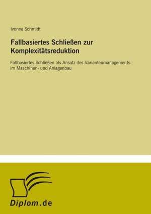 Fallbasiertes Schliessen Zur Komplexitatsreduktion: Definition Des Iptv-Konzeptes Und Vergleich Der Marktsituationen in Deutschland, Grossbritannien, Frankreich, Italien de Ivonne Schmidt