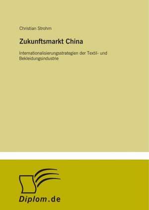 Zukunftsmarkt China de Christian Strohm