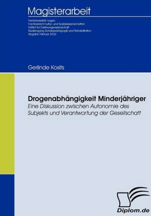 Drogenabh Ngigkeit Minderj Hriger: A Clash of Principles? de Gerlinde Kosits