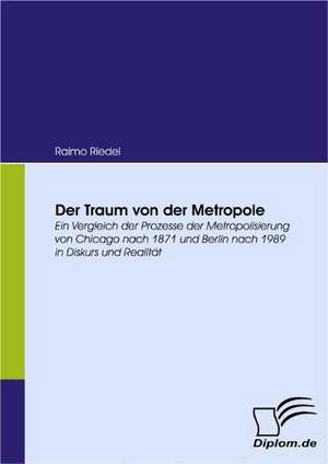 Der Traum Von Der Metropole: A Clash of Principles? de Raimo Riedel