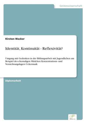 Identitat, Kontinuitat - Reflexivitat?: A Clash of Principles? de Kirsten Wacker