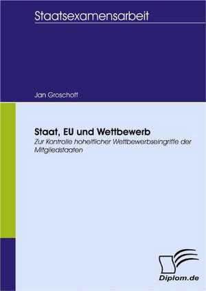 Staat, Eu Und Wettbewerb: User-Generated Content in Online Communities de Jan Groschoff