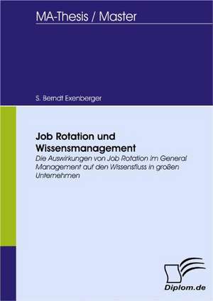 Job Rotation Und Wissensmanagement: Wie Man in Mesopotamien Karriere Machte de S. Berndt Exenberger