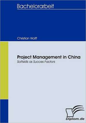 Project Management in China de Christian Wolff