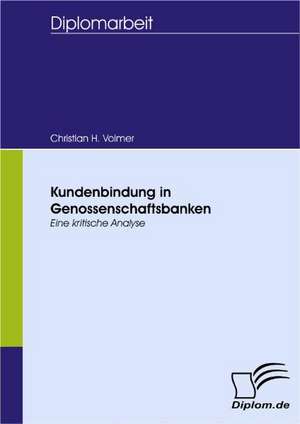 Kundenbindung in Genossenschaftsbanken de Christian H. Volmer