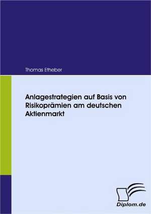 Anlagestrategien Auf Basis Von Risikopr Mien Am Deutschen Aktienmarkt: Grundgedanken Uber Das Alterwerden Mit Geistiger Behinderung in Geschutzten Werkstatten de Thomas Etheber