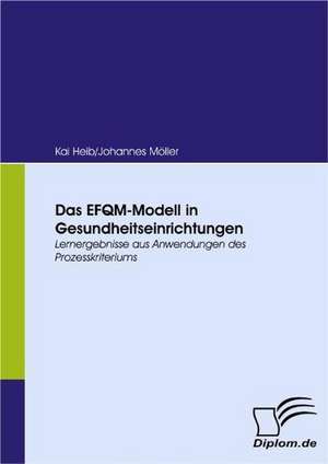 Das Efqm-Modell in Gesundheitseinrichtungen: Grundgedanken Uber Das Alterwerden Mit Geistiger Behinderung in Geschutzten Werkstatten de Kai Heib