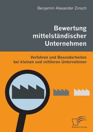 Bewertung Mittelst Ndischer Unternehmen: Unterst Tzungsma Nahmen Und Wirkung Der R Ckanpassung Auf Unternehmensrelevante Bereiche de Benjamin Alexander Zinsch