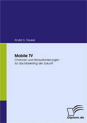 Mobile TV de André S. Deuker