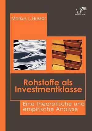 Rohstoffe ALS Investmentklasse: Das Fallbeispiel Ryanair in Bremen de Markus L. Huszar