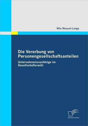 Die Vererbung Von Personengesellschaftsanteilen: Sportsoziologische Und -Psychologische Aspekte Im H Heren Lebensalter de Nils Neusel-Lange