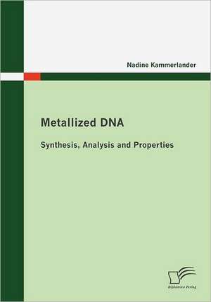 Metallized DNA de Nadine Kammerlander