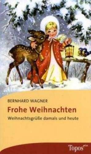 Frohe Weihnachten de Bernhard Wagner