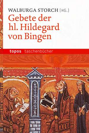 Gebete der hl. Hildegard von Bingen de Walburga Storch