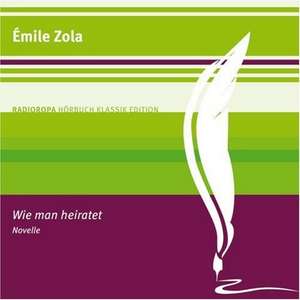 Wie man heiratet de Émile Zola