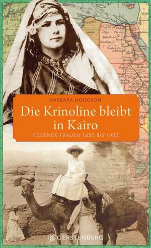 Die Krinoline bleibt in Kairo - Sonderausgabe de Barbara Hodgson