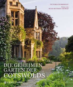 Die geheimen Gärten der Cotswolds de Victoria Summerley