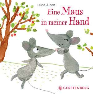 Eine Maus in meiner Hand de Lucie Albon