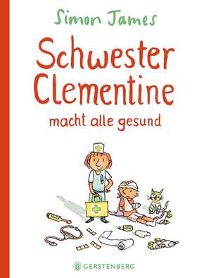 Schwester Clementine macht alle gesund de Simon James