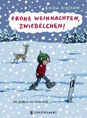 Frohe Weihnachten, Zwiebelchen! de Frida Nilsson