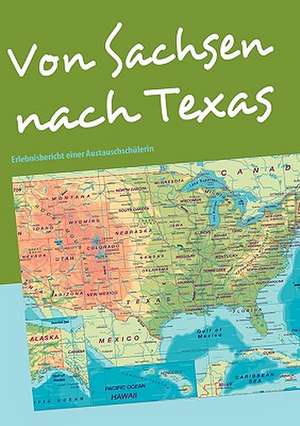 Von Sachsen nach Texas de Thea Spies