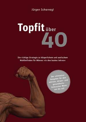 topfit über 40 de Jürgen Scharnagl