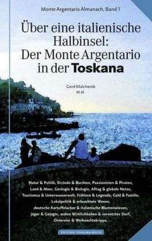 Über eine italienische Halbinsel: Der Monte Argentario in der Toskana de Gerd Malcherek