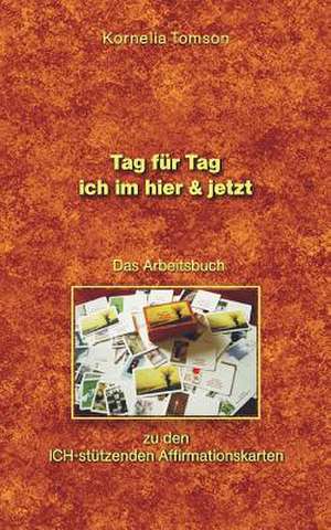 Das Arbeitsbuch zu den ICH-stützenden Affirmationskarten de Kornelia Tomson