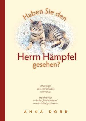 Haben Sie den Herrn Hämpfel gesehen? de Anna Dorb