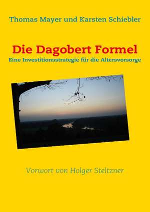 Die Dagobert Formel de Thomas Mayer