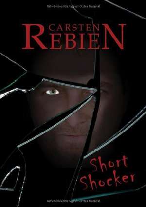 Short-Shocker de Carsten Rebien