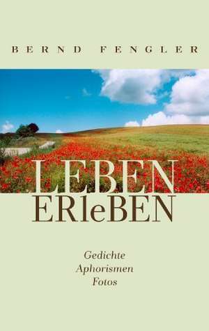 LEBEN-ERleBEN de Bernd Fengler