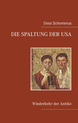 Die Spaltung der USA de Dess Schomerus