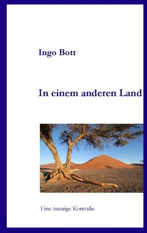 In einem anderen Land de Ingo Bott