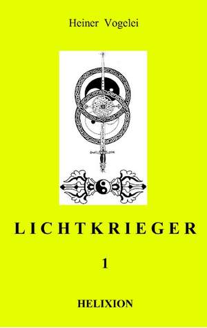 Lichtkrieger I de Heiner Vogelei