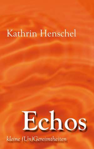 Echos de Kathrin Henschel