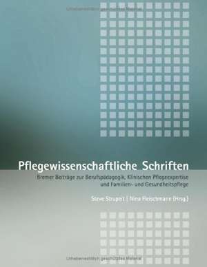 Pflegewissenschaftliche Schriften de Steve Strupeit