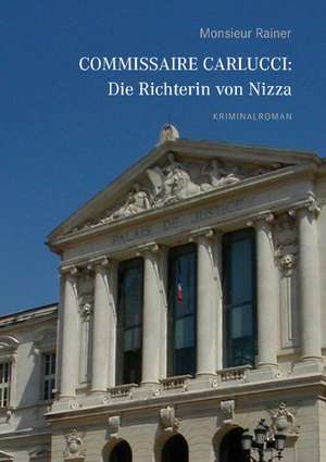 Commissaire Carlucci: Die Richterin Von Nizza de Monsieur Rainer