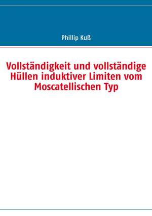 Vollständigkeit und vollständige Hüllen induktiver Limiten vom Moscatellischen Typ de Phillip Kuß