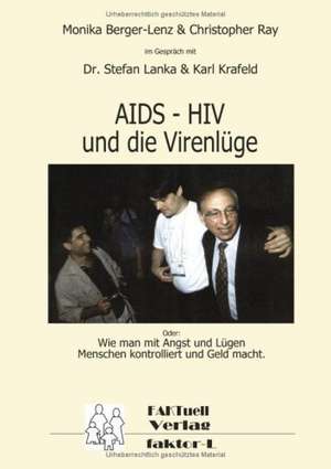 HIV ¿ AIDS und die Virenlüge de Monika Berger-Lenz