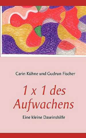 1 x 1 des Aufwachens de Carin Kühne