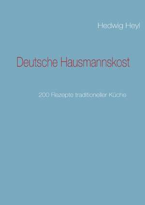 Deutsche Hausmannskost de Hedwig Heyl