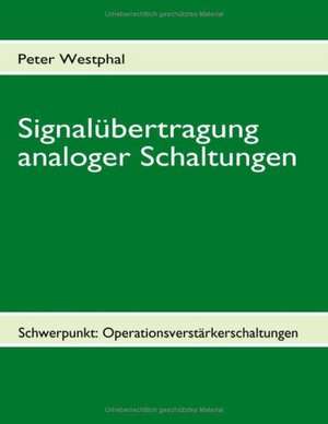 Signalübertragung analoger Schaltungen de Peter Westphal