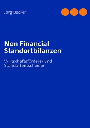 Non Financial Standortbilanzen de Jörg Becker