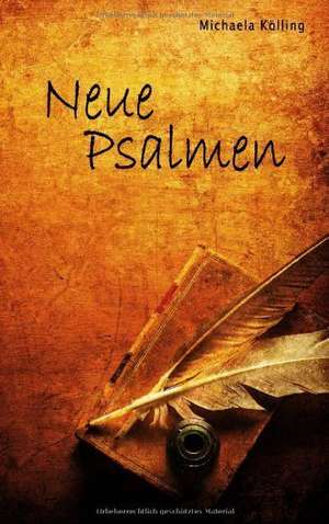 Neue Psalmen de Michaela Kölling