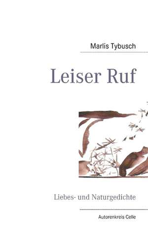 Leiser Ruf de Marlis Tybusch