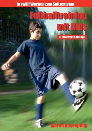 Fußballtraining mit Kids de Martin Hasenpflug