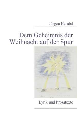 Dem Geheimnis Der Weihnacht Auf Der Spur: The Berlin Philharmonic de Jürgen Hembd