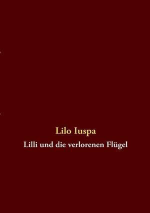 LILLI Und Die Verlorenen Flgel: The Berlin Philharmonic de Lilo Iuspa